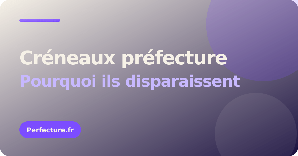 Pourquoi les créneaux préfecture disparaissent en secondes